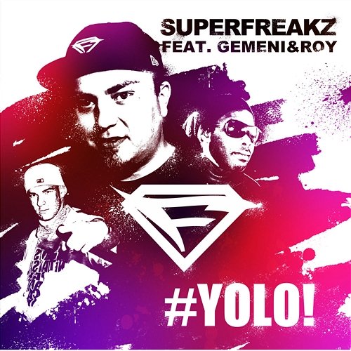 Yolo (feat. Gemeni & Roy) Superfreakz