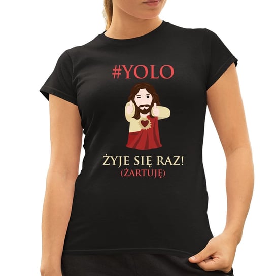YOLO, żyje się tylko raz! (Żartuję) - damska koszulka na prezent Koszulkowy