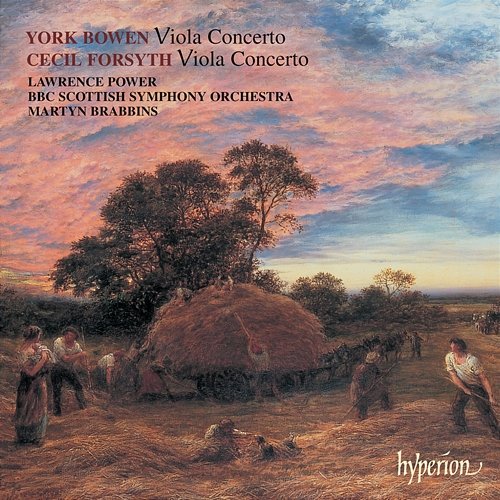 York Bowen & Cecil Forsyth: Viola Concertos Lawrence Power, BBC Scottish Symphony Orchestra, Martyn Brabbins