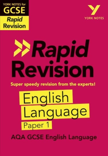 York Notes for AQA GCSE (9-1) Rapid Revision: AQA English Language Paper 1 Steve Eddy
