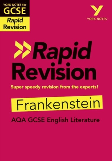 York Notes for AQA GCSE (9-1) Rapid Revision: Frankenstein - Refresh, Revise and Catch up! Renee Stanton