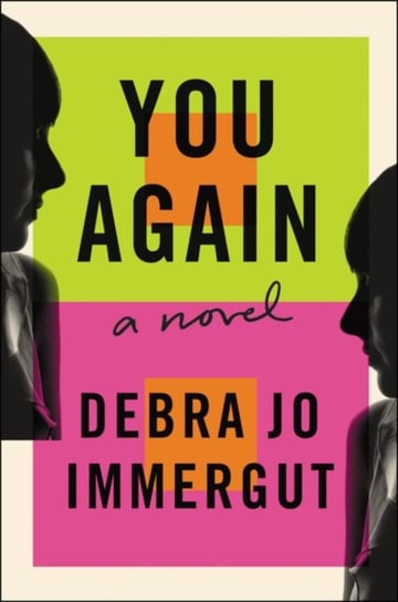 You Again: A Novel Immergut Debra Jo