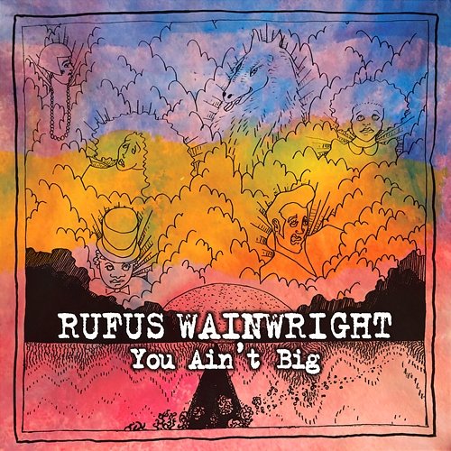 You Ain't Big Rufus Wainwright
