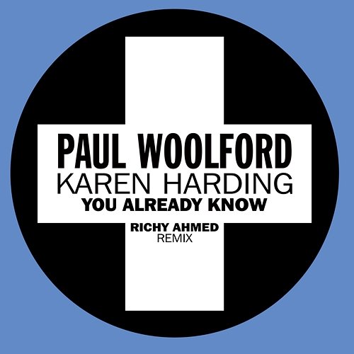 You Already Know Paul Woolford, KAREN HARDING