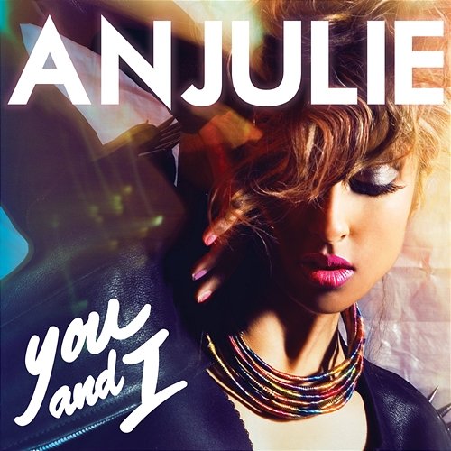 You And I Anjulie