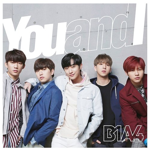 You And I B1A4