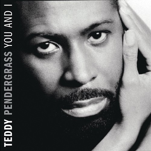 You And I Teddy Pendergrass