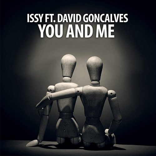 You And Me Issy feat. David Goncalves