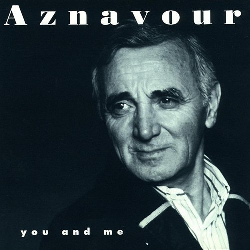 You and Me Charles Aznavour