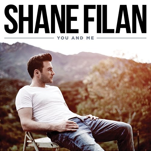 You And Me Shane Filan