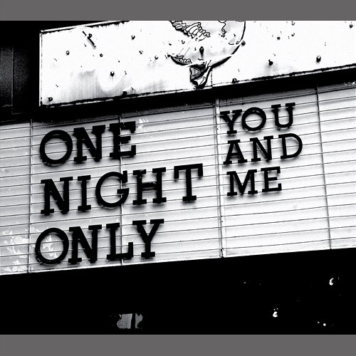 You and Me One Night Only