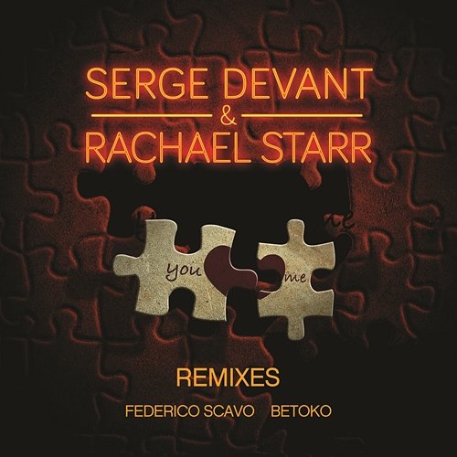 You and Me (Remixes Part 1) Serge Devant, Rachael Starr