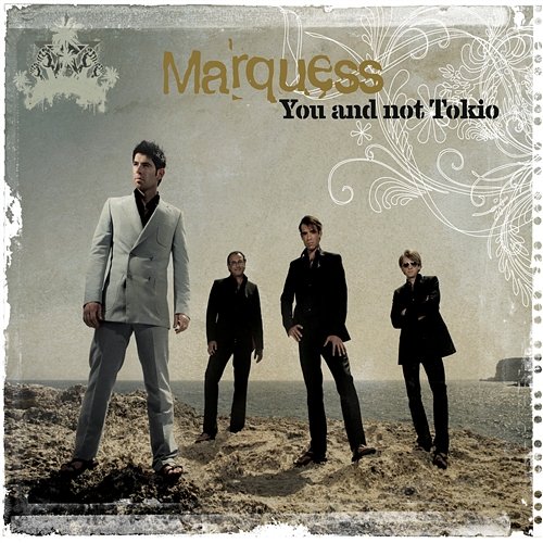 You and Not Tokio Marquess