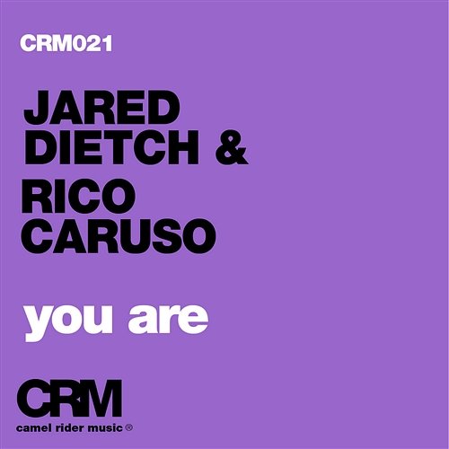 You Are Jared Dietch & Rico Caruso