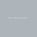 You Are Fading, Vol. 2 (Bonus Tracks 2005 - 2010) Editors