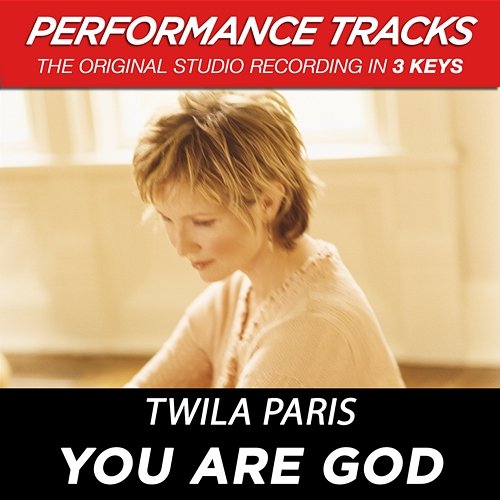 You Are God Twila Paris