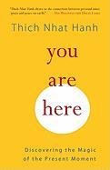You Are Here Hanh Thich Nhat