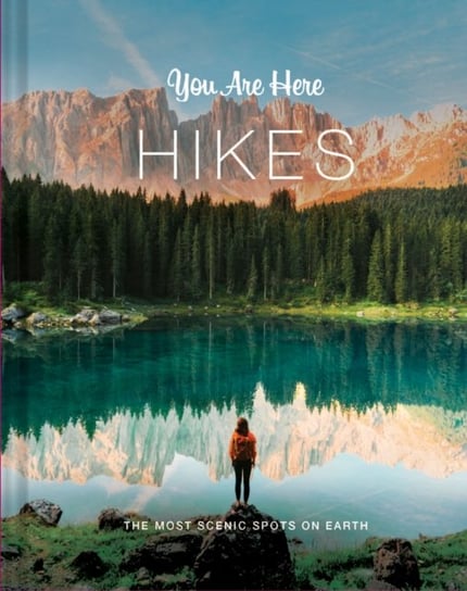 You Are Here: Hikes Opracowanie zbiorowe