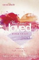 You Are Loved Bible Study: Embracing God's Love for You Perritt Angela, Clarkson Sally