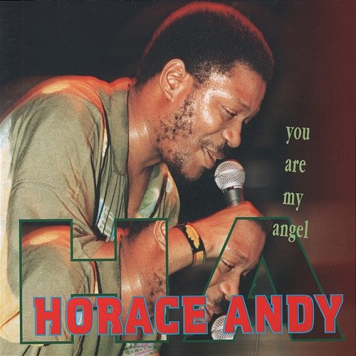 You Are My Angel Horace Andy
