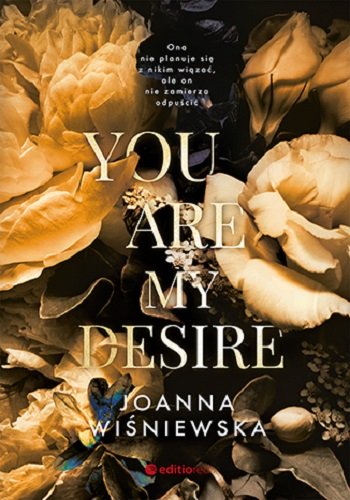 You are my desire Wiśniewska Joanna