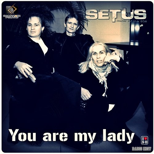 You Are My Lady Setus