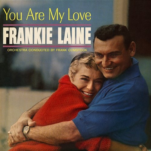 You Are My Love Frankie Laine