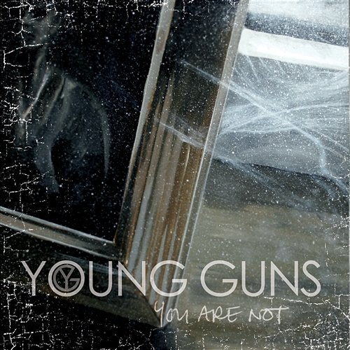 You Are Not Young Guns