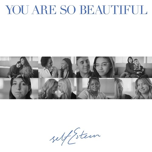 You Are So Beautiful Self Esteem