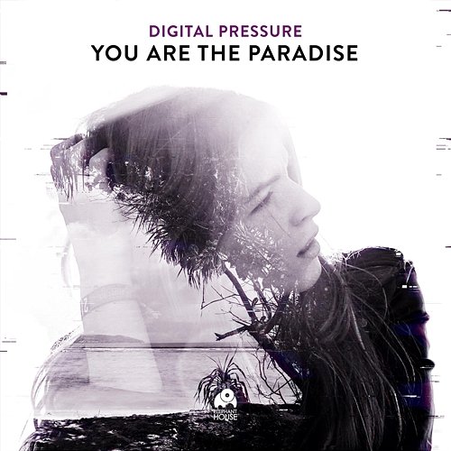 You Are the Paradise Digital Pressure