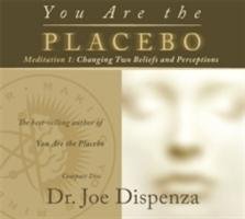 You Are the Placebo Meditation 1 Dispenza Joe