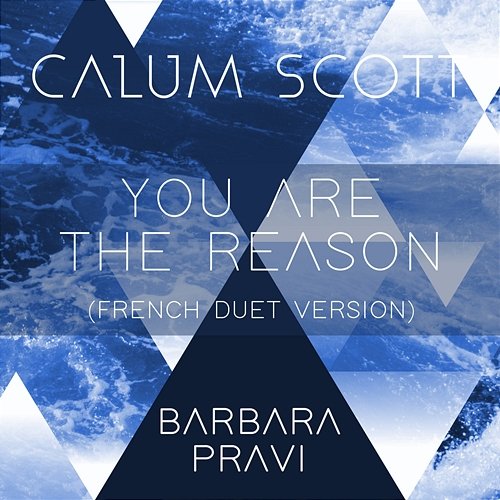 You Are The Reason Calum Scott, Barbara Pravi