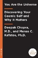 You Are the Universe Chopra M.D. Deepak, Menas Kafatos Ph.D. C.