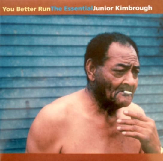 You Better Run Essential Kimbrough Junior