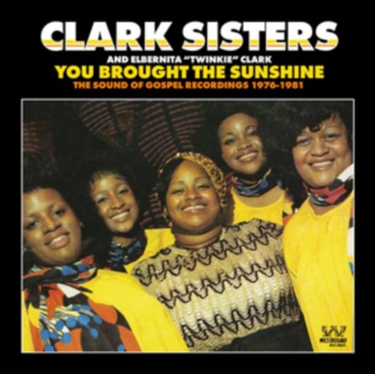 You Brought The Sunshine-Gospel Recordings 1976- The Clark Sisters