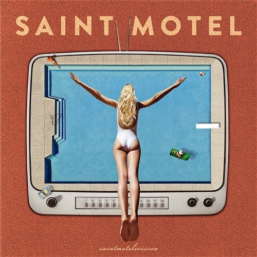 You Can Be You Saint Motel