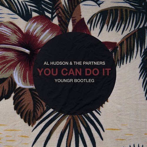You Can Do It Al Hudson & The Partners