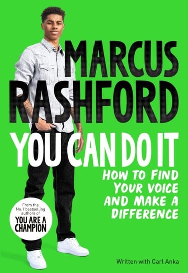 You Can Do It. How to Find Your Voice and Make a Difference Rashford Marcus