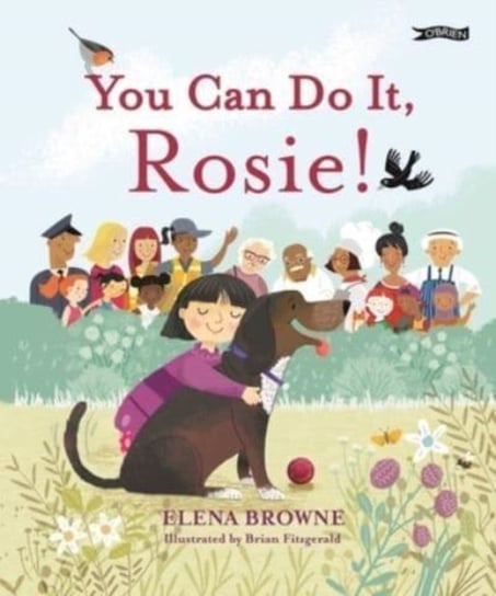 You Can Do It, Rosie! Elena Browne