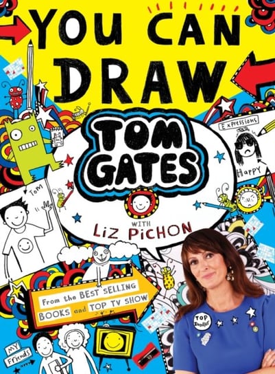 You Can Draw Tom Gates with Liz Pichon Pichon Liz