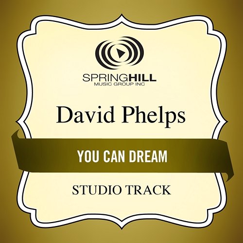 You Can Dream David Phelps