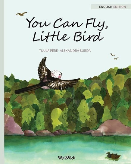 You Can Fly, Little Bird Tuula Pere