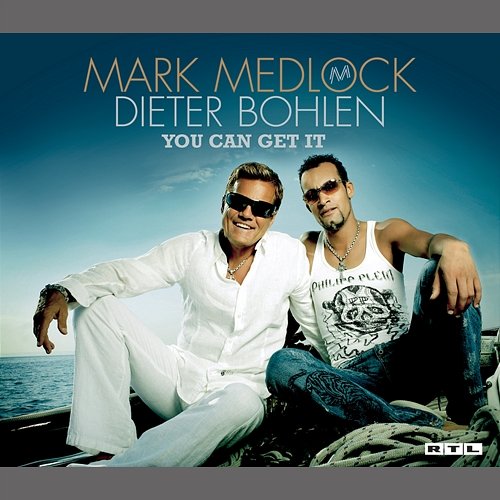 You Can Get It Mark Medlock, Dieter Bohlen