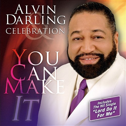 You Can Make It Alvin Darling & Celebration