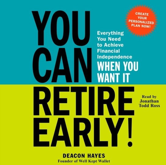 You Can Retire Early! Hayes Deacon
