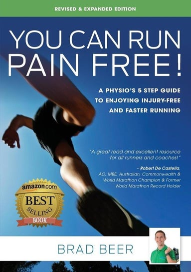 You Can Run Pain Free! Revised & Expanded Edition Beer Brad