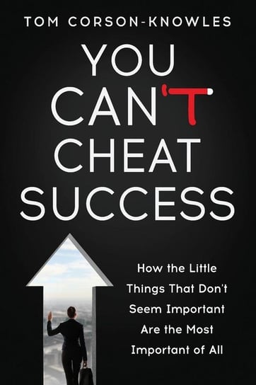 You Can't Cheat Success Corson-Knowles Tom