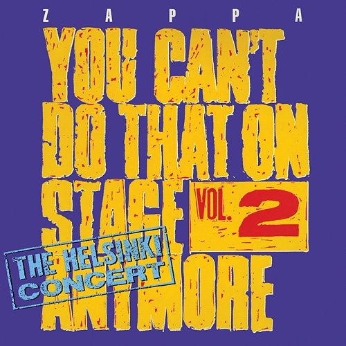 You Can't Do That On Stage Anymore, Vol. 2 - The Helsinki Concert Frank Zappa