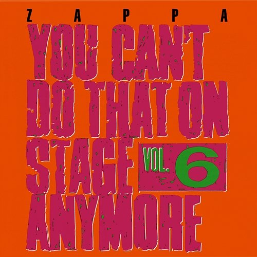 You Can't Do That On Stage Anymore, Vol. 6 Frank Zappa