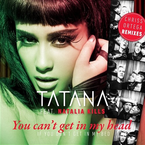 You Can’t Get In My Head (If You Don’t Get In My Bed) Tatana feat. Natalia Kills